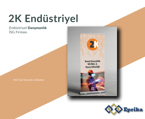 2K Endüstriyel – Roll-Up Tasarımı