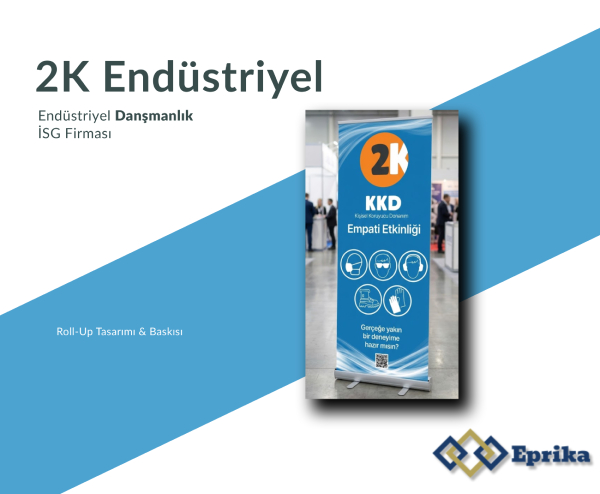 2K Endüstriyel – Roll-Up Tasarımı